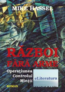 Razboi fara arme. Operatiunea controlul mintii