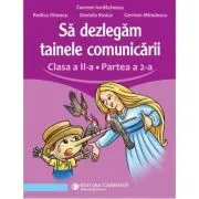 Sa dezlegam tainele comunicarii. Clasa a 2-a. partea 2. L2L2 de Carmen Iordachescu