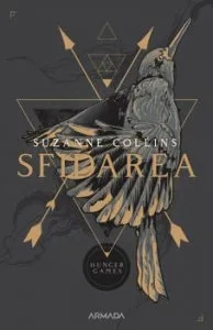 Sfidarea (Trilogia Jocurile foamei, partea a II-a, 2019) de Suzanne Collins