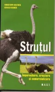 Strutul. Imperechere, crestere si comercializare de Gerald Reiner