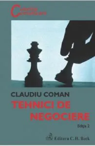 Tehnici de negociere Ed.2 de Claudiu Coman