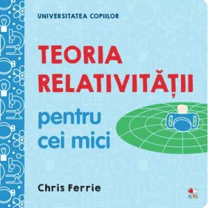 Teoria relativitatii de Chris Ferrie