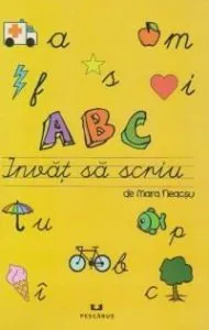 A,B,C, - Invat sa scriu de Mara Neacsu