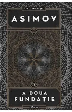 A doua fundatie de Isaac Asimov