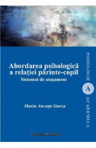 Abordarea psihologica a relatiei parinte-copil. Sistemul de atasament