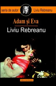 Adam si Eva de Liviu Rebreanu