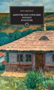 Amintiri din copilarie. Povesti. Povestiri
