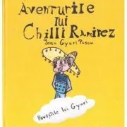 Aventurile lui Chilli Ramirez. Povestile lui Gyuri. Carte CD de Ioan Gyuri Pascu