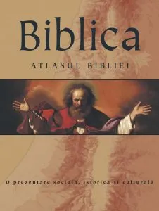 Biblica. Atlasul Bibliei
