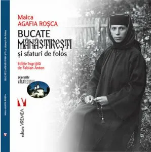 Bucate manastiresti si sfaturi de folos de Maica Agafia Rosca