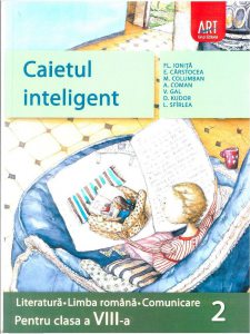 Caietul inteligent. Literatura, Limba romana, Comunicare pentru clasa a VIII-a, Semestrul II