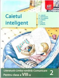Caietul inteligent. Literatura, Limba romana, Comunicare pentru clasa a VIII-a, Semestrul II