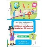 Calatorie prin lumea textelor literare. Partea 2. Din manualul de limba romana pentru clasa a 4-a, AL de Dana Oprea