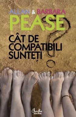 Cat de compatibili sunteti? Manualul relatiilor - Editia a II-a de Allan