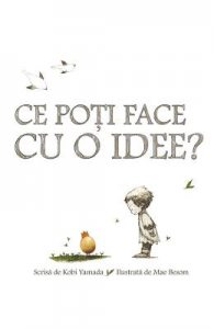 Ce poti face cu o idee?