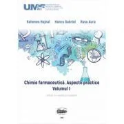 Chimie farmaceutica. Aspecte practice. Volumul 1 de Hajnal Kelemen