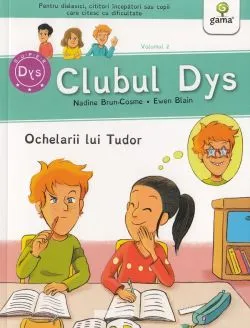 Clubul Dys. Ochelarii lui Tudor de Nadine Brun-Cosme