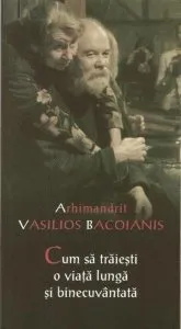 Cum sa traiesti o viata lunga si binecuvantata de Vasilios Bacoianis