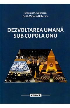 Dezvoltare umana sub cupola ONU Vol.1