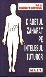 Diabetul zaharat de Constantin Ticu Dumitrescu