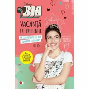 Disney. Bia. Vacanta cu prietenele. Fa cunostonta cu Bia inaintea tuturor