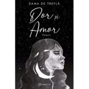Dor si Amor. Poezii