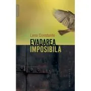 Evadarea imposibila. Penitenciarul politic de femei Miercurea-Ciuc, 1957-1961 de Lena Constante