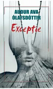 Exceptie de Audur Ava Olafsdottir
