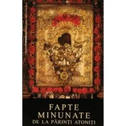 Fapte minunate de la Parinti athoniti