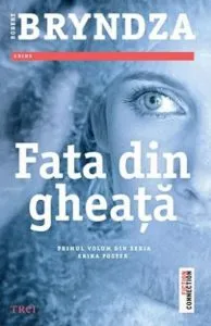 Fata din gheata de Robert Bryndza