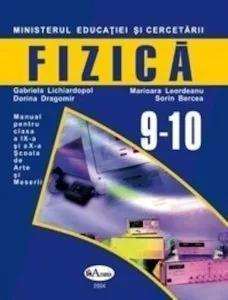 Fizica. Manual SAM clasele IX-X de Gabriela Lichiardopol