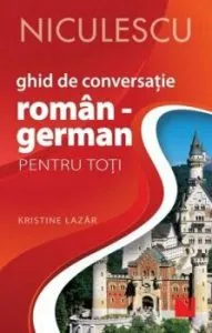 Ghid de conversatie roman - german pentru toti de Kristine Lazar