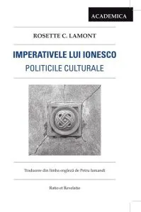 Imperativele lui Ionesco. Politicile culturale