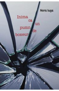 Inima ca un pumn de boxeur