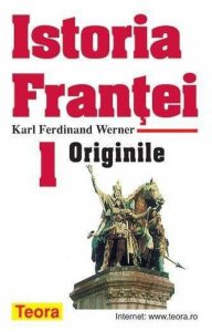 Istoria Frantei - volumul 1 - Originile