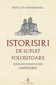 Istorisiri de suflet folositoare si pagini inedite din limonariu