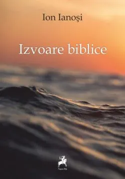 Izvoare biblice de Ion Ianosi