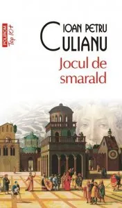 Jocul de smarald de Ioan Petru Culianu
