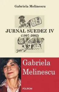 Jurnal suedez IV (1997-2002) de Gabriela Melinescu