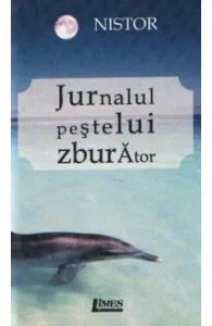 Jurnalul Pestelui Zburator de Gheorghe Nistor