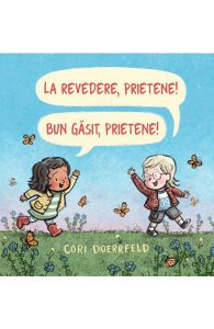 La revedere, prietene! Bun gasit, prietene!