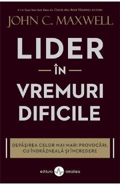 Lider in vremuri dificile