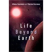 Life beyond Earth: The Search for Habitable Worlds in the Universe de Dr Athena Coustenis