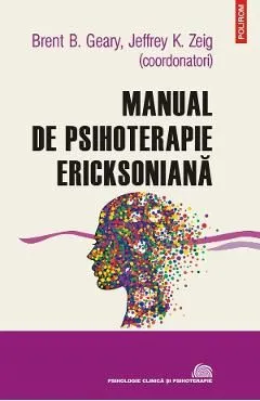 Manual de psihoterapie ericksoniana de Brent B. Geary