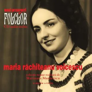Maria Rachiteanu, Mari interpreti de folclor, Vol. 7 de Marioara Murarescu