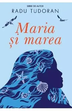 Maria si marea de Radu Tudoran