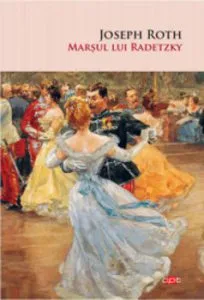 Marsul lui Radetzky vol 152 de Joseph Roth