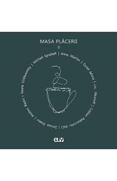 Masa Placerii. Interviuri realizate de Cristian Patrasconiu Vol.2