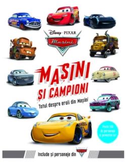 Mașini și campioni. Totul despre eroii din Mașini