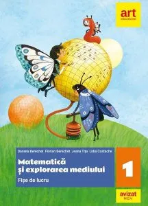 Matematică și explorarea mediului. Fișe de lucru. Clasa I